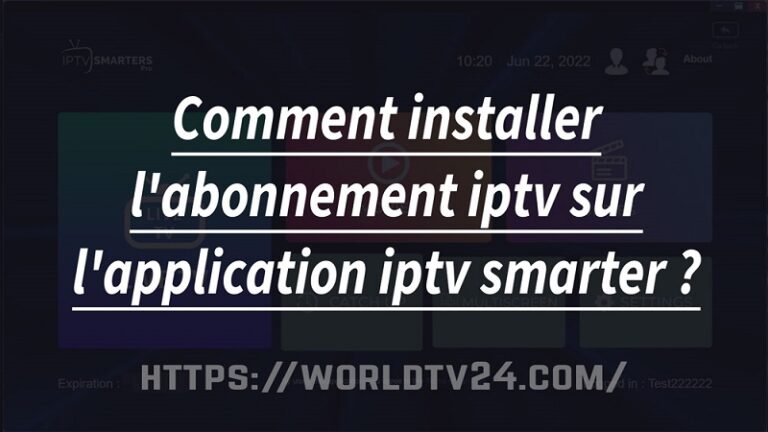 Comment installer l’abonnement iptv sur l’application iptv smarter ?